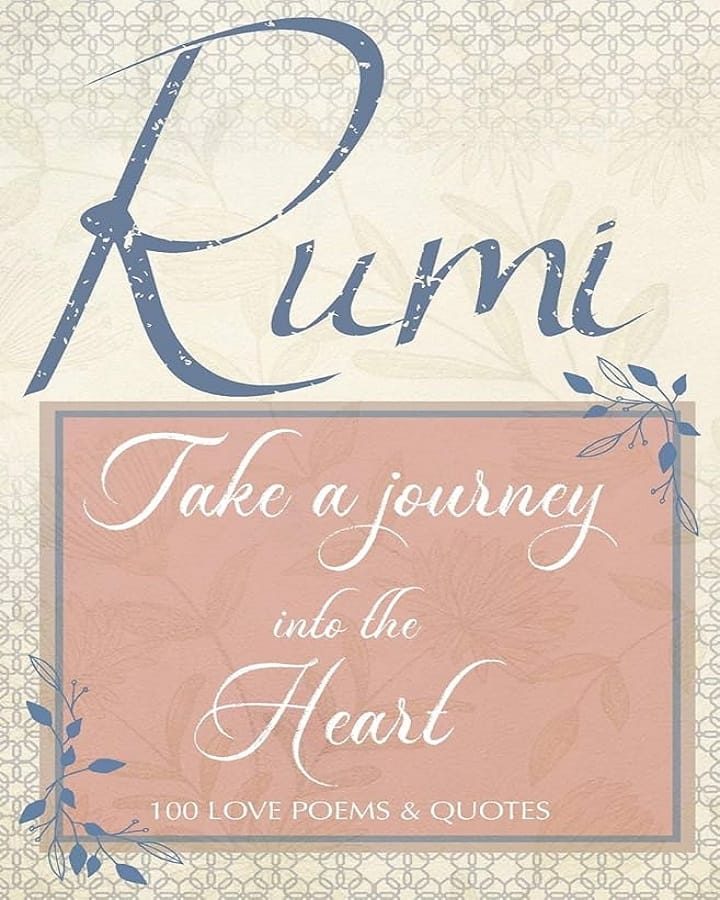 The Timeless Wisdom of Rumis Discourses: A Journey into the Heart of Spiritual Understanding
